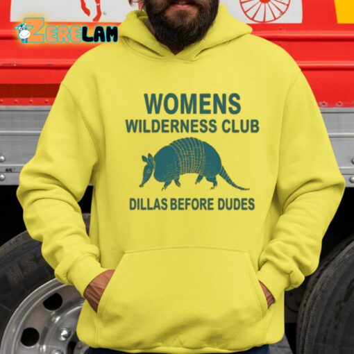Womens Wilderness Club Dillas Before Dudes Shirt