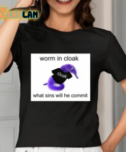 Worm In Cloak What Sins Will He Commit Shirt 7 1