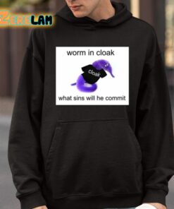 Worm In Cloak What Sins Will He Commit Shirt 9 1