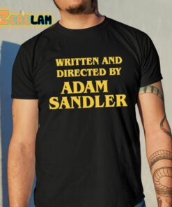 Written And Directed By Adam Sandler Shirt