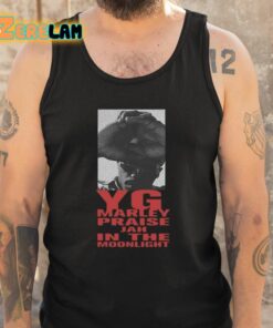 Yg Marley Praise Jah In The Moonlight Shirt 6 1