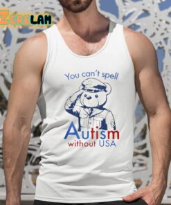 You Cant Spell Autism Without Usa Shirt 15 1