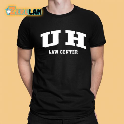 Uh Law Center Shirt