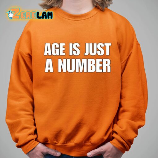 Age Is Just A Number Shirt
