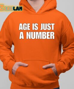 Age Is Just A Number Shirt 22 1