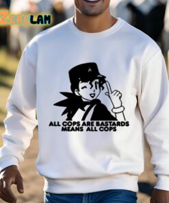 All Cops Are Bastards Means All Cops Shirt 3 1