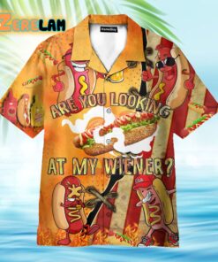 Are You Looking At My Wiener Hawaiian Shirt