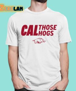 Arkansas Cal Those Hogs Shirt 1 1