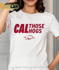 Arkansas Cal Those Hogs Shirt 2 1