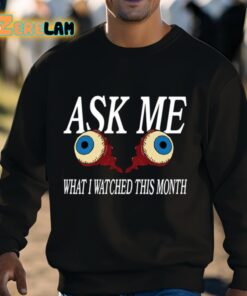 Ask Me What I Watched This Month Shirt 3 1