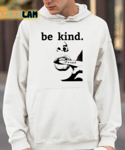 Be Kind Of A Cunt Shirt 4 1