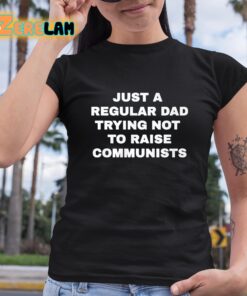 Benny Johnson just an ordinary dad trying not to raise communists Shirt 6 1