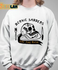 Bernie Sanders Eat The Rich Shirt 5 1