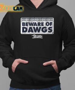 Beware Of Bronx Dawgs Shirt 2 1