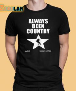Beyonce Always Been Country Shirt 1 1