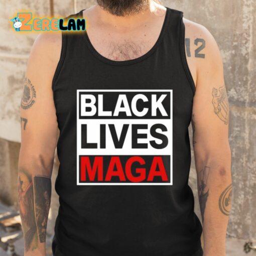 Black Lives Maga Shirt