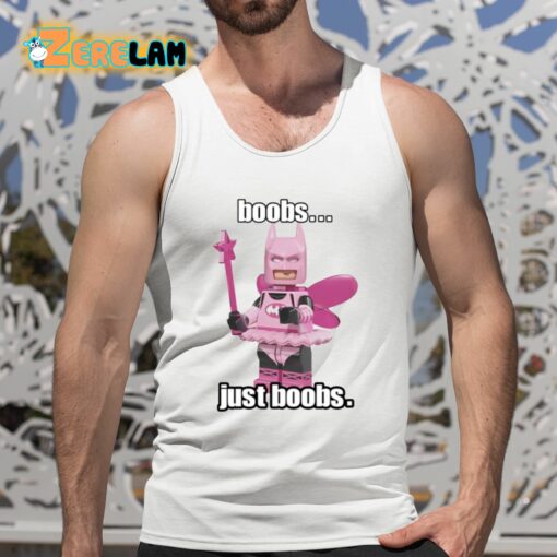 Boobs Just Boobs Shirt