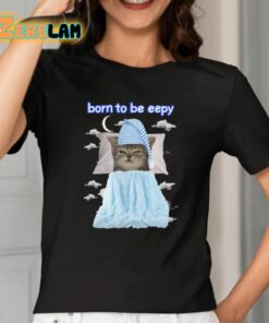 Born To Be Eepy Cat Shirt 2 1