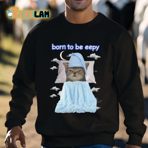 Born To Be Eepy Cat Shirt