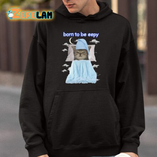Born To Be Eepy Cat Shirt
