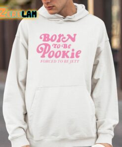 Born To Be Pookie Forced To Be Jett Shirt 4 1