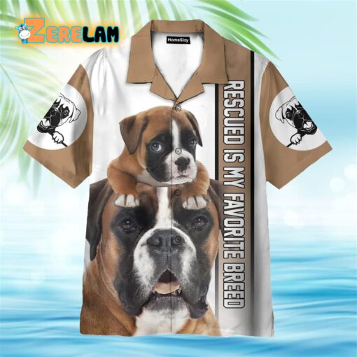 Boxer Rescued Is My Favorite Breed Hawaiian Shirt