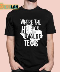 Brett Cross Where The Heck Is Uvalde Texas Shirt