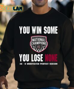 Bull Ward You Win Some You Lose None 38 0 Undefeated Perfect Season Shirt 3 1