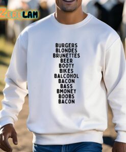 Burgers Blondes Brunettes Beer Booty Bikes Balcohol Bacon Bass Bmoney Shirt 3 1