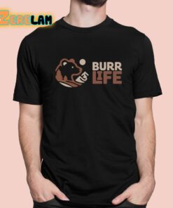 Burr Life Logo Shirt 1 1