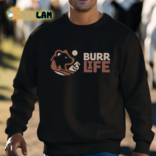 Burr Life Logo Shirt