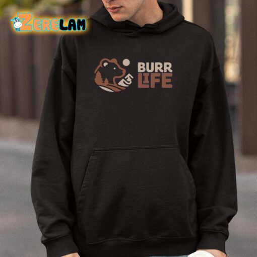 Burr Life Logo Shirt