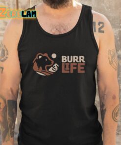 Burr Life Logo Shirt 5 1