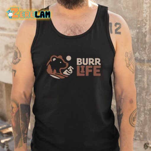 Burr Life Logo Shirt