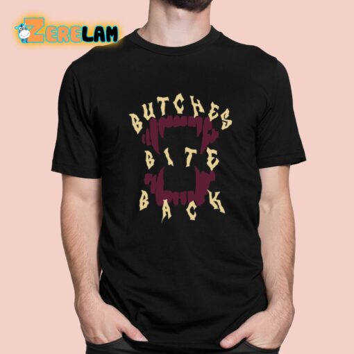 Butches Bite Back Shirt