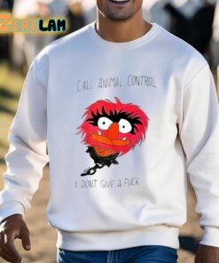 Call Animal Control I Dont Give A Fuck Shirt 3 1