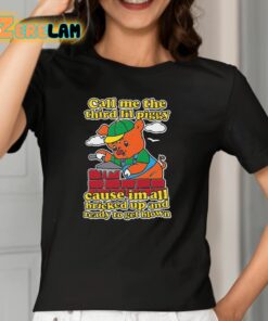 Call Me The Third Lil Piggy Cause Im All Bricked Up And Ready To Get Blown Shirt 2 1