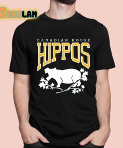 Canadian House Hippos Shirt