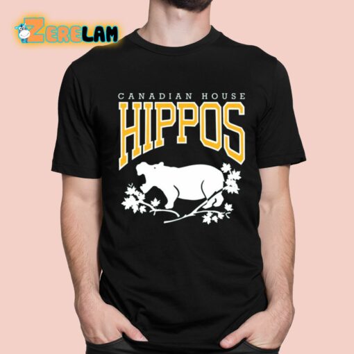 Canadian House Hippos Shirt