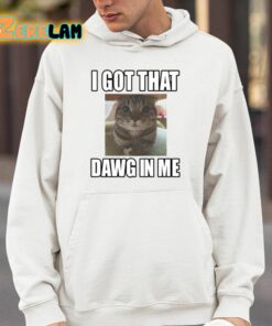 Catlandcentral I Got That Dawg In Me Cat Shirt 4 1