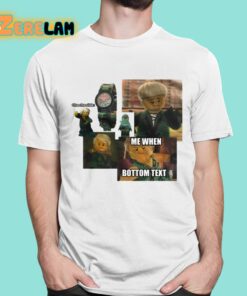 Cha Cha Side Me When Bottom Text Shirt 1 1