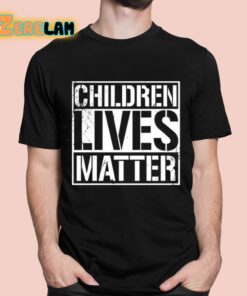 Children Lives Matter Shirt