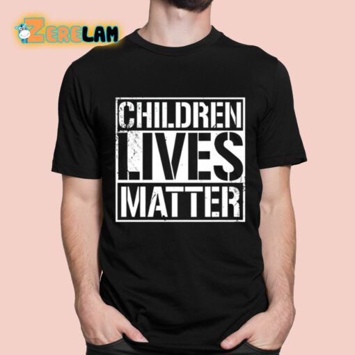 Children Lives Matter Shirt