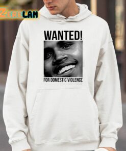 Chris Brown Wanted For Domestic Violence Shirt 4 1