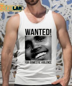 Chris Brown Wanted For Domestic Violence Shirt 5 1