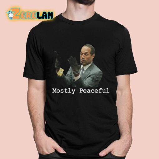 Chris Curtis Oj Simpson Mostly Peaceful Shirt