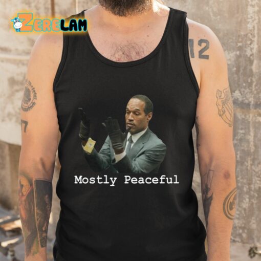 Chris Curtis Oj Simpson Mostly Peaceful Shirt