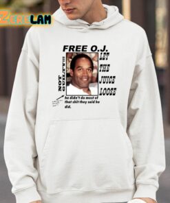 Christian Divyne Free OJ Let The Juice Loose Not Guilty He Didnt Do Most Of That Shit Shirt 4 1