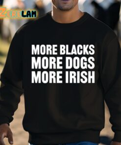 Clare Daly More Blacks More Dogs More Irish Shirt 3 1