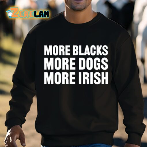 Clare Daly More Blacks More Dogs More Irish Shirt